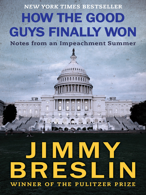 Title details for How the Good Guys Finally Won by Jimmy  Breslin - Available